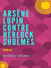 Arsène Lupin contre Herlock Sholmès