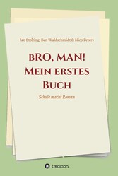 bRO, MAN! Mein erstes Buch