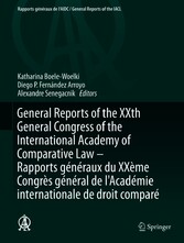 General Reports of the XXth General Congress of the International Academy of Comparative Law - Rapports généraux du XXème Congrès général  de l'Académie internationale de droit comparé