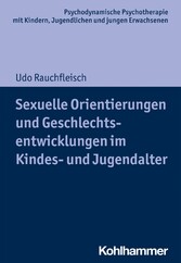 Sexuelle Orientierungen und Geschlechtsentwicklungen im Kindes- und Jugendalter