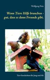 Wenn Tiere Hilfe brauchen - gut, dass es dann Freunde gibt.