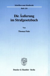 Die Äußerung im Strafgesetzbuch.