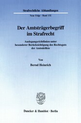 Der Amtsträgerbegriff im Strafrecht.