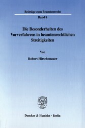 Die Besonderheiten des Vorverfahrens in beamtenrechtlichen Streitigkeiten.