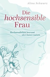 Die hochsensible Frau