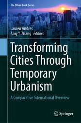 Transforming Cities Through Temporary Urbanism