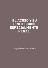 El acoso y su protección especialmente penal