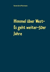 Himmel über West- Es geht weiter-50er Jahre