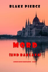 Mord (und Baklava) (London Roses Europareise - Band 1)