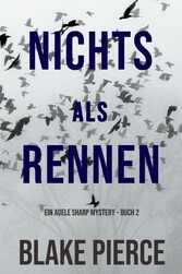 Nichts Als Rennen (Ein Adele Sharp Mystery - Buch 2)