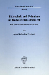 Täterschaft und Teilnahme im französischen Strafrecht.