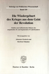 Die Wiedergeburt des Krieges aus dem Geist der Revolution.