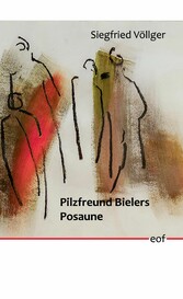 Pilzfreund Bielers Posaune