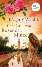 Der Duft von Rosenöl und Minze