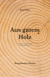 Aus gutem Holz