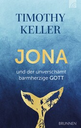 Jona und der unverschämt barmherzige Gott