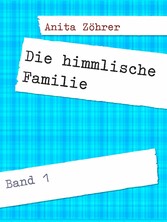 Die himmlische Familie