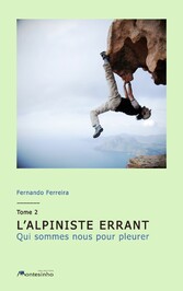 L&apos;alpiniste errant tome 2