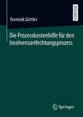 Die Prozesskostenhilfe für den Insolvenzanfechtungsprozess