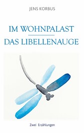 Im Wohnpalast - Das Libellenauge