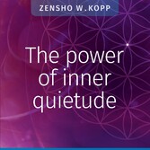 The power of inner quietude