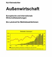 Außenwirtschaft Europäische und internationale Wirtschaftsbeziehungen