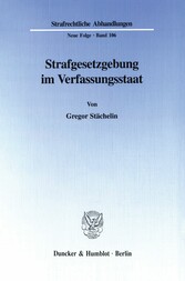 Strafgesetzgebung im Verfassungsstaat.