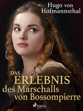 Das Erlebnis des Marschalls von Bossompierre