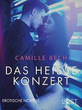 Das heiße Konzert: Erotische Novelle