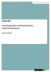 Soziologischer und historischer Institutionalismus