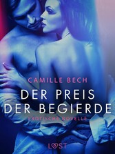 Der Preis der Begierde: Erotische Novelle