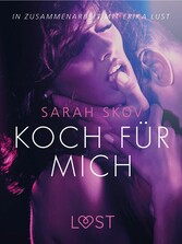 Koch für mich: Erika Lust-Erotik