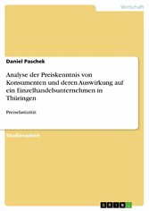 Analyse der Preiskenntnis von Konsumenten und deren Auswirkung auf ein Einzelhandelsunternehmen in Thüringen