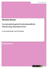 Geomorphologisch-bodenkundliche Gliederung Skandinaviens