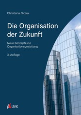 Die Organisation der Zukunft