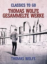 Thomas Wolfe - Gesammelte Werke