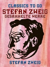 Stefan Zweig - Gesammelte Werke