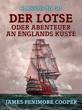 Der Lotse, oder, Abenteuer an Englands Küste