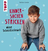 Kindersachen stricken ohne Schnickschnack