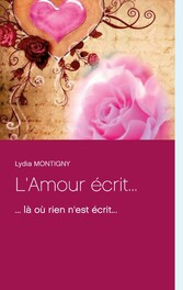 L&apos;Amour écrit...