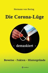 Die Corona-Lüge - demaskiert