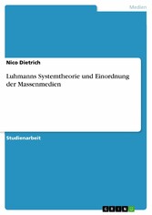 Luhmanns Systemtheorie und Einordnung der Massenmedien