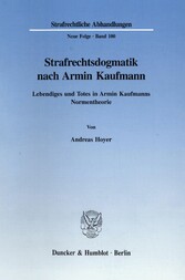 Strafrechtsdogmatik nach Armin Kaufmann.