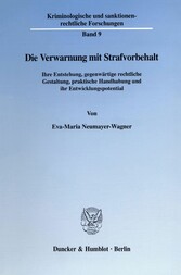 Die Verwarnung mit Strafvorbehalt.