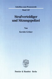 Strafverteidiger und Sitzungspolizei.