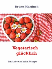 Vegetarisch glücklich