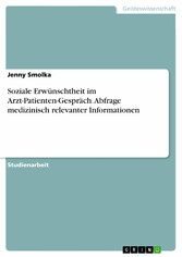 Soziale Erwünschtheit im Arzt-Patienten-Gespräch. Abfrage medizinisch relevanter Informationen