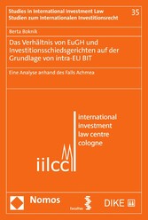 Das Verhältnis von EuGH und Investitionsschiedsgerichten auf der Grundlage von intra-EU BIT