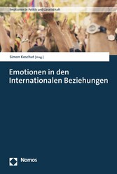 Emotionen in den Internationalen Beziehungen