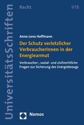 Der Schutz verletzlicher VerbraucherInnen in der Energiearmut